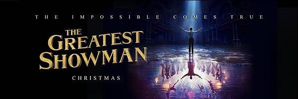 「大娛樂家」美國奇幻馬戲團團長 P.T.巴納姆，世界上最棒的表演～觀影心得 The Greatest Showman